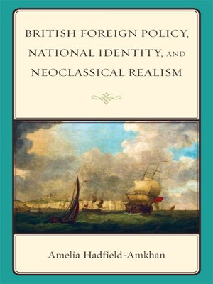 cover image of British Foreign Policy, National Identity, and Neoclassical Realism